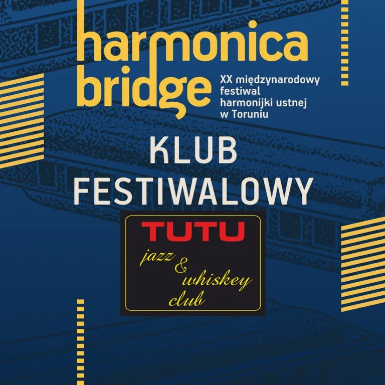 Harmonica Bridge w Toruniu: 18–19 sierpnia w klubie TUTU