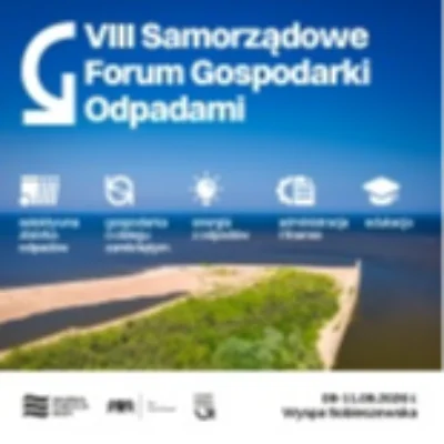 VIII Samorządowe Forum Gospodarki Odpadami w Gdańsku: 9–11 września
